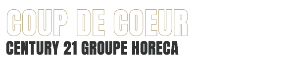 EXCLUSIVITÉS CENTURY 21 GROUPE HORECA